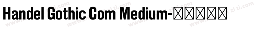 Handel Gothic Com Medium字体转换